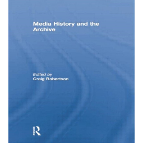 Media History and the Archive