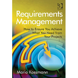 Requirements Management: How to Ensure You Achieve What You Need from Your Projects
