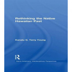 Rethinking the Native Hawaiian Past