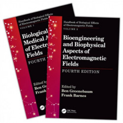 Handbook of Biological Effects of Electromagnetic Fields, Fourth Edition - Two Volume Set