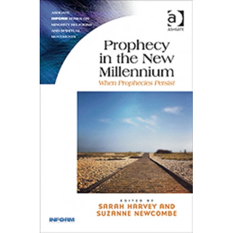 Prophecy in the New Millennium: When Prophecies Persist