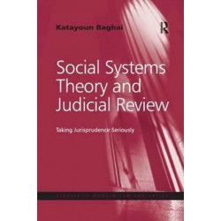 Social Systems Theory and Judicial Review: Taking Jurisprudence Seriously