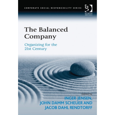 The Balanced Company: Organizing for the 21st Century