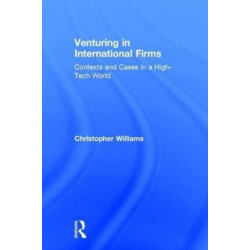 Venturing in International Firms: Contexts and Cases in a High-Tech World