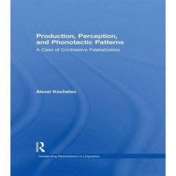Production, Perception, and Phonotactic Patterns: A Case of Contrastive Palatalization