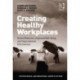 Creating Healthy Workplaces: Stress Reduction, Improved Well-being, and Organizational Effectiveness