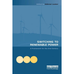 Switching to Renewable Power: A Framework for the 21st Century