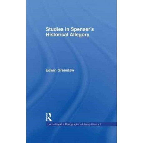 Studies in Spenser's Historical Allegory