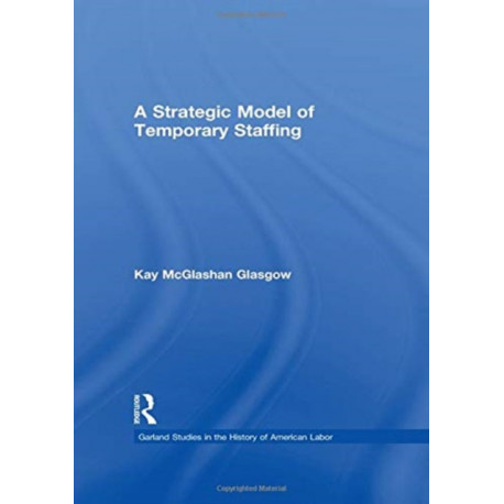 A Strategic Model of Temporary Staffing