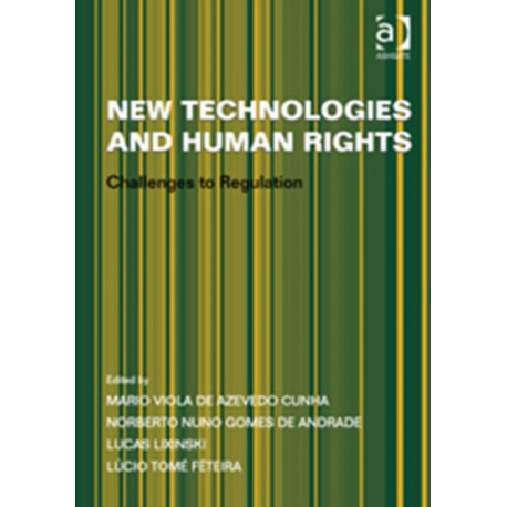 New Technologies and Human Rights: Challenges to Regulation