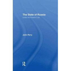 The State of Russia Under the Present Czar: Under The Present Czar