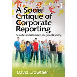A Social Critique of Corporate Reporting: Semiotics and Web-based Integrated Reporting