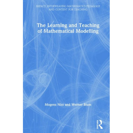 The Learning and Teaching of Mathematical Modelling