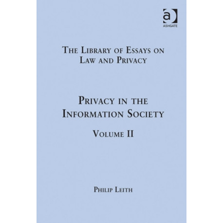 Privacy in the Information Society: Volume II