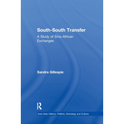 South-South Transfer: A Study of Sino-African Exchanges
