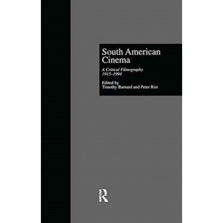 South American Cinema: A Critical Filmography, l915-l994