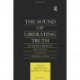 The The Sound of Liberating Truth: Buddhist-Christian Dialogues in Honor of Frederick J. Streng