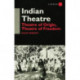 Indian Theatre: Theatre of Origin, Theatre of Freedom