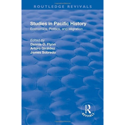 Studies in Pacific History: Economics, Politics, and Migration