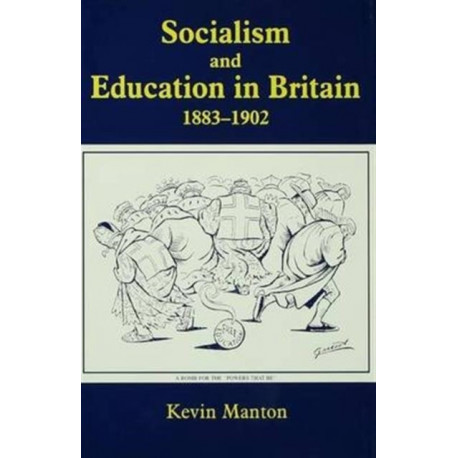 Socialism and Education in Britain 1883-1902