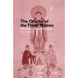 The Oracles of the Three Shrines: Windows on Japanese Religion