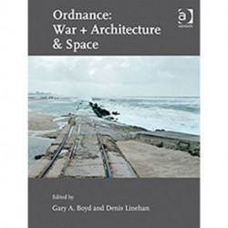 Ordnance: War + Architecture & Space