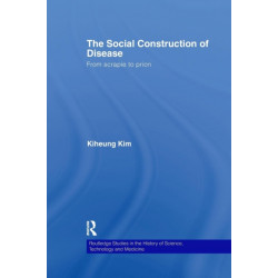The Social Construction of Disease: From Scrapie to Prion