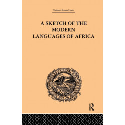 A Sketch of the Modern Languages of Africa: Volume I