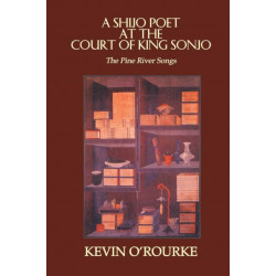 A Shijo Poet at the Court of King Sonjo: The Pine River Songs