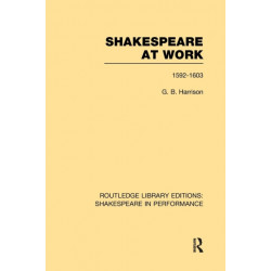 Shakespeare at Work, 1592-1603: 1592-1603