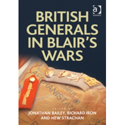 British Generals in Blair's Wars