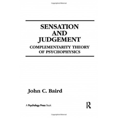 Sensation and Judgment: Complementarity Theory of Psychophysics
