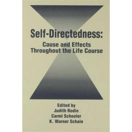 Self Directedness: Cause and Effects Throughout the Life Course