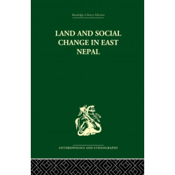 Land and Social Change in East Nepal: A Study of Hindu-Tribal Relations