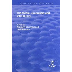 The Media, Journalism and Democracy