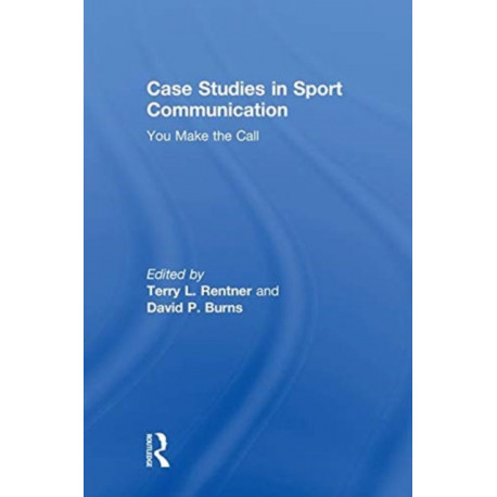Case Studies in Sport Communication: You Make the Call