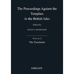 The Proceedings Against the Templars in the British Isles: Volume 2: The Translation