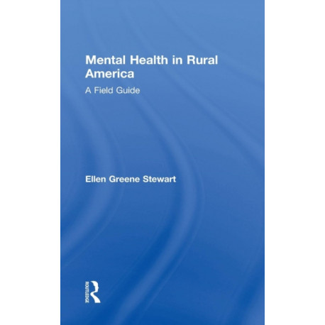 Mental Health in Rural America: A Field Guide
