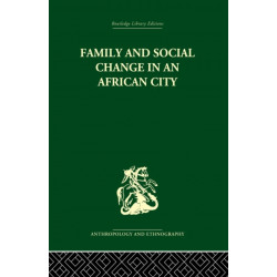 Family and Social Change in an African City: A Study of Rehousing in Lagos