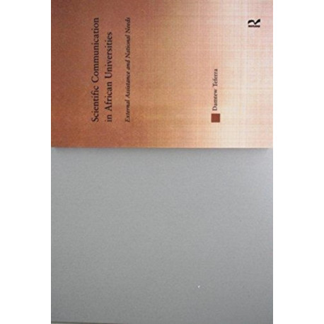 Scientific Communication in African Universities: External Assistance and National Needs