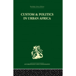 Custom and Politics in Urban Africa: A Study of Hausa Migrants in Yoruba Towns