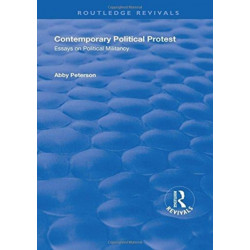 Contemporary Political Protest: Essays on Political Militancy