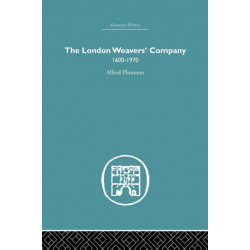 The London Weaver's Company 1600 - 1970