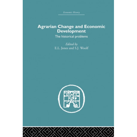 Agrarian Change and Economic Development: The Historical Problems