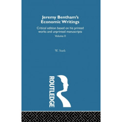 Jeremy Bentham's Economic Writings: Volume Two