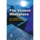 The Violent Workplace