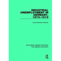 Industrial Unemployment in Germany 1873-1913