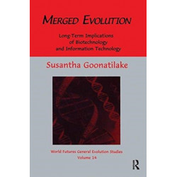 Merged Evolution: Long-term Complications of Biotechnology and Informatin Technology