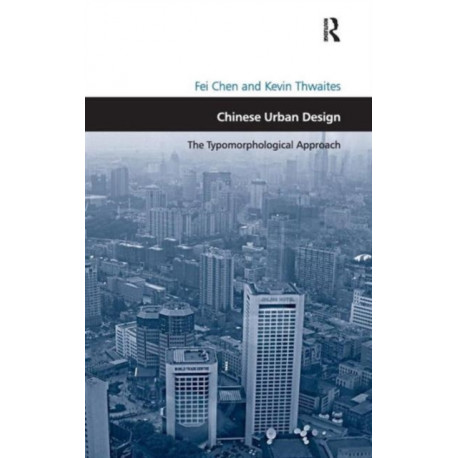 Chinese Urban Design: The Typomorphological Approach