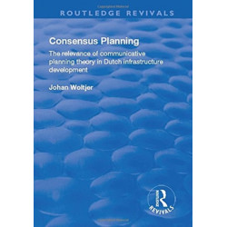Consensus Planning: The Relevance of Communicative Planning Theory in Duth Infrastructure Development